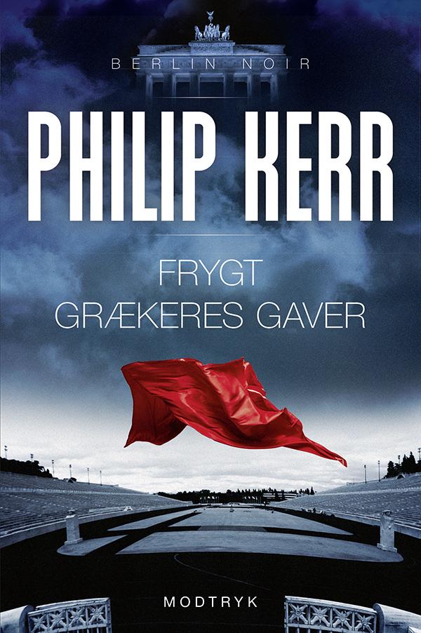 FRYGT GRÆKERES GAVER af Philip Kerr | Modtryk